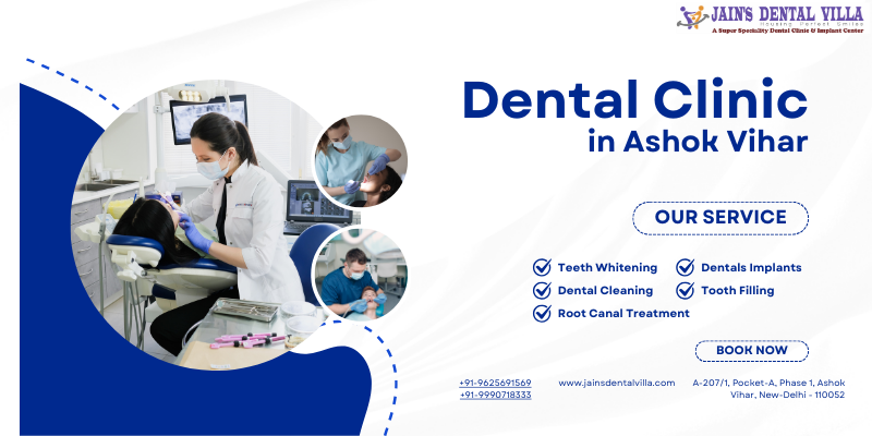 Best Dentist & Dental Clinic in Ashok Vihar - Jain's Dental Villa