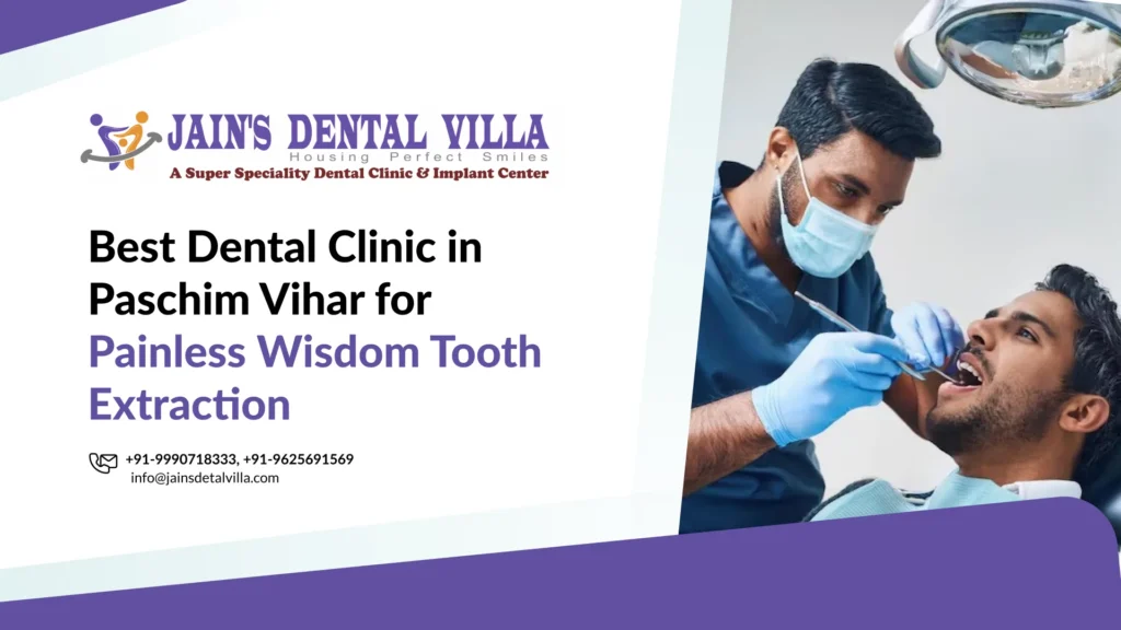 dental clinic in paschim vihar for wisdom tooth extraction