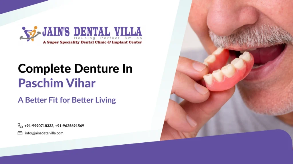 complete denture in paschim vihar location