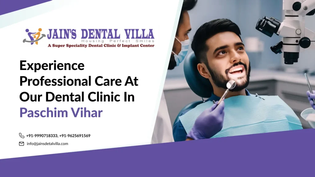 professional care at our dental clinic in paschim viahr
