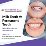 Milk Teeth vs Permanent Teeth What Every Parent Should Know1