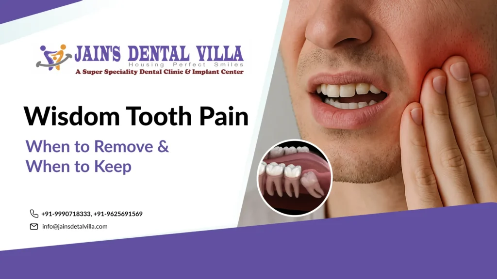Wisdom Tooth Pain When to Remove & When to Keep.